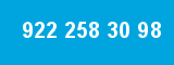 922 258 30 98